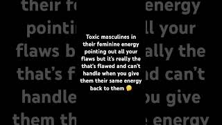 VERY TOXIC MASCULINES IN THEIR FEMININE ENERGY 🤔 truthhurts [upl. by Sheila]