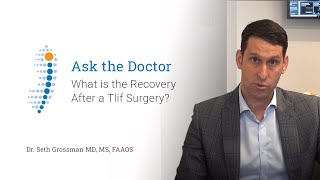 What is the Recovery After a Tlif Surgery  Dr Seth Grossman [upl. by Roel839]