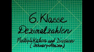 6 Klasse Dezimalzahlen mit Zehnerpotenzen multiplizieren und dividieren [upl. by Poore]