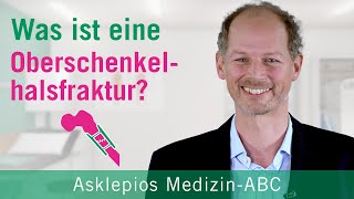 Was ist eine Oberschenkelhalsfraktur  Medizin ABC  Asklepios [upl. by Haleemaj455]