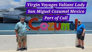 Virgin Voyages Valiant Lady San Miguel Cozumel Mexico Port of Call [upl. by Laerol]