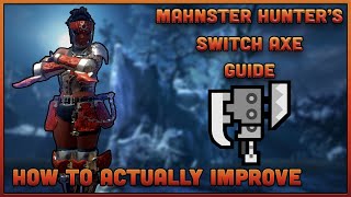 How to Actually Improve at Switch Axe in MHR Sunbreak MHRS Switch Axe Guide [upl. by Banquer]