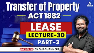 Transfer of Property Act 1882  Lease law  TPA Lease Law  By Shashank Sir [upl. by Nyrehtak511]