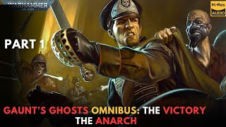 WARHAMMER 40000 Lore Gaunt’s Ghosts Omnibus the victory  Anarch part 1 audiobook [upl. by Nylzaj]