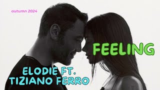 Elodie Tiziano Ferro  Feeling  Testo e Lyrics [upl. by Cory]