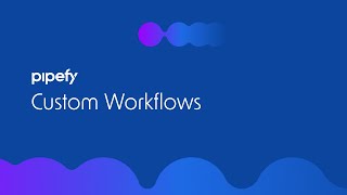 Pipefy Custom Workflows [upl. by Simons]