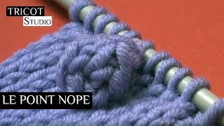 Tricot  Le point nope  Bobble stitch [upl. by Halihs]