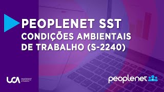 39  Peoplenet SST  Condições ambientais de Trabalho S2240 [upl. by Goldner]