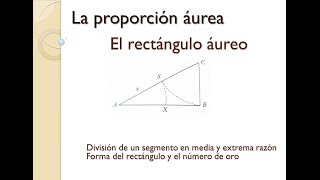 21 El rectángulo áureo  Segmento en media y extrema razón amp Forma del rectángulos y número áureo [upl. by Thera]