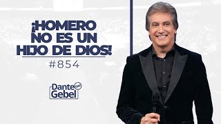 Dante Gebel 854  ¡Homero no es un hijo de Dios [upl. by Ortiz]