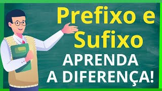 PREFIXO E SUFIXO Entenda a diferença com exemplos [upl. by Cirle]