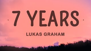 Lukas Graham  7 Years Lyrics  25 Min [upl. by Nnairet761]