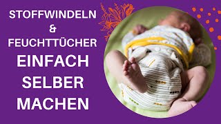 Babypflege Wickeltisch Stoffwindeln nähen DIY und selbstgemachte Feuchttücher [upl. by Ahsrop]