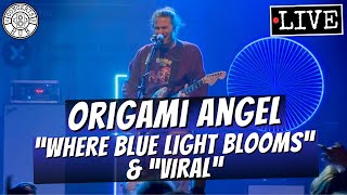 Origami Angel quotWhere the Blue Light Bloomsquot amp quotViralquot LIVE [upl. by Trahurn1]