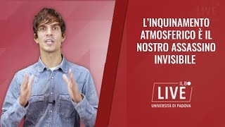 Linquinamento atmosferico è un assassino invisibile [upl. by Eeraj]