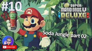 Soda Jungle part 02 🌴🌴  New Super Mario Bros U Deluxe Pt10 [upl. by Althee]