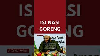 ISI NASI GORENG dr Zaidul Akbar [upl. by Nosredneh]