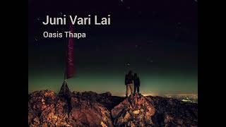 Juni Vari Lai  Oasis Thapa  Cover Part 2  Maddy [upl. by Asilej978]