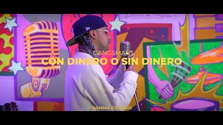 Gangsman  Con Dinero o Sin Dinero Official Music Video  247 [upl. by Jorge]