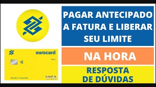 Como Antecipar Pagamento da Fatura Cartão de Crédito do BB  LIBERA O LIMITE NA HORA [upl. by Hewart]