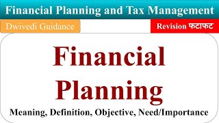 Financial Planning Definition need of financial planning financial planning and tax management mba [upl. by Sirref]