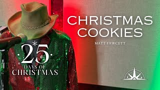 Christmas Cookies  25 Days of Christmas  MATT FAWCETT [upl. by Annissa]