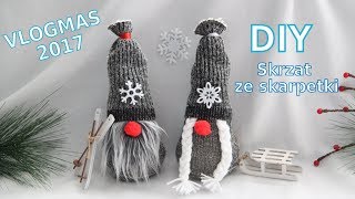 VLOGMAS 2017  Dzień 5  DIY Skrzat ze skarpetki w 10 minut [upl. by Naquin743]