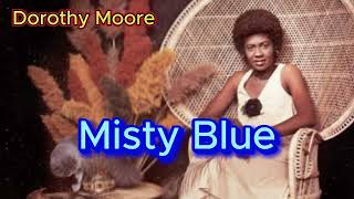 Misty Blue  Dorothy Moore with lyrics and photos [upl. by Convery874]