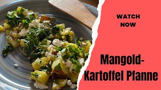 Mangold Kartoffel Pfanne  vegetarisch und schnell zuzubereiten [upl. by Attiuqaj713]