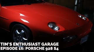 Porsche 928 S4  Tims Enthusiast Garage Episode 16 [upl. by Assetniuq571]