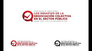 LOS DESAFIOS DE LA NEGOCIACION COLECTIVA EN EL SECTOR PUBLICO [upl. by Adnana222]