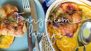 Frango Assado com Laranja  Luca na Cozinha [upl. by Yelyak]