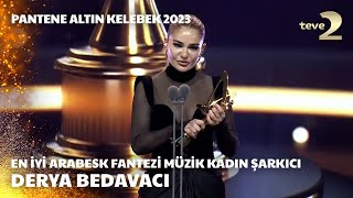 Pantene Altın Kelebek 2023 En İyi Arabesk Fantezi Müzik Kadın Şarkıcı – Derya Bedavacı [upl. by Buller]