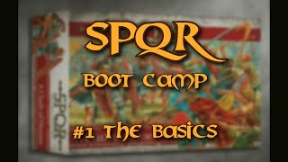 SPQR ☺ Boot Camp ☺ 1 The Basics [upl. by Ylrehs]