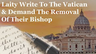 Laity Demand Francis Remove Their Bishop For Subversion [upl. by Sonafets]