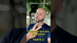 PYTHON  Operador Ternário  Parte 2 atribuindo a uma variável  beabaprogramacao [upl. by Ernaline]