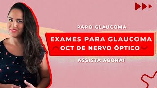 OCT DE NERVO ÓPTICO  Exames para glaucoma [upl. by Socrates]