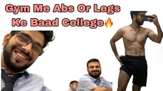 Gym Me Abs Or Legs Lagane Ke Baad College  Day 17  Daily Vlog  Move With Me [upl. by Odnalor]