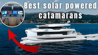 Best Solar Powered Catamarans Inside the Luxurious Green Yachts [upl. by Baseler323]