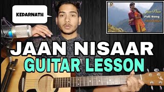 Jaan Nisaar Guitar Chords Lesson  Kedarnath  Arijit singh  without CAPO [upl. by Htnamas277]