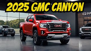 2025 GMC Canyon Everything You Need to Know About [upl. by Grata]