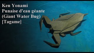 TUTORIEL Origami  Punaise deau géante de Ken Yonami Giant Water Bug Tagame [upl. by Elsinore]