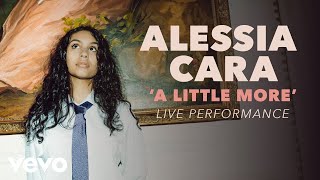 Alessia Cara  A Little More Official Live Performance  Vevo x Alessia Cara [upl. by Abihsot24]