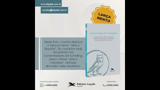 Criação das artes plásticas e produtividade da natureza em Friedrich Schelling livro Edições Loyola [upl. by Ciccia]