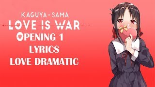 Kaguya Sama Love is War opening 1 full LYRICS ROMAJI Love Dramatic [upl. by Maria]