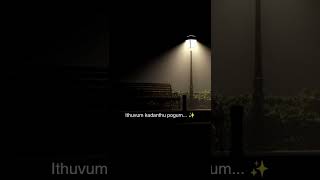 Ithuvum kadanthu pogum whatsapp Tamil status [upl. by Eerised]