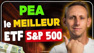 Quel est le meilleur ETF SP500 PEA en 2024  Comparatif complet [upl. by Rehotsirk856]