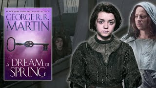 Why Arya Stark will be a more tragic character than we think  A Dream of Spring Theories [upl. by Afnin]