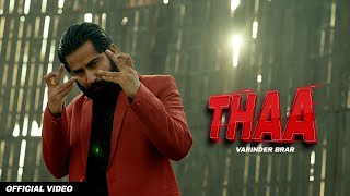 THAA  Varinder Brar Official Music Video  Punjabi Hit Songs [upl. by Winshell949]