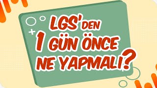 LGSye Son 1 Gün Kala Ne Yapmalısın [upl. by Airamak]